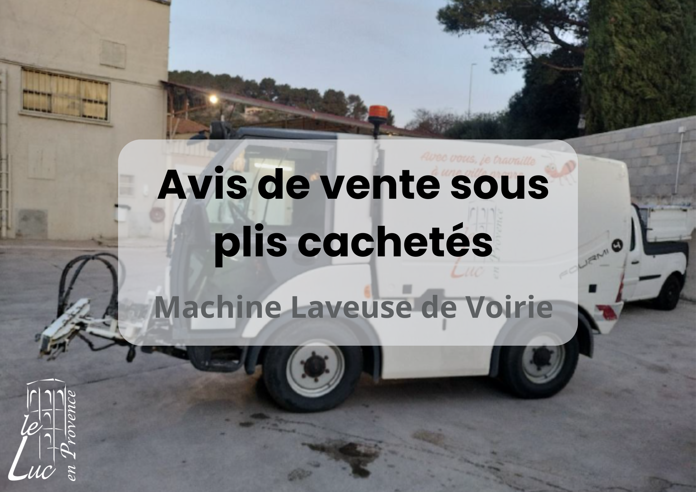 Avis de vente sous plis cachetés – Machine laveuse de voirie